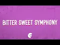 The Verve - Bitter Sweet Symphony (Lyrics)
