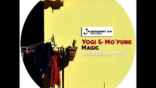 yogi u0026 mofunk magic john morales m m main mix 