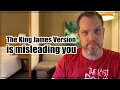 Why the King James Version likely isn t for you