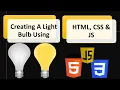 Light bulb In HTML CSS Js On Off Light bulb In HTML CSS JS