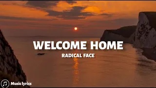 Download Radical Face - Welcome Home (Lyrics) MP3