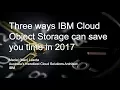 Three ways IBM Cloud Object Storage can save you time