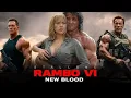 RAMBO 6: NEW BLOOD Full Movie Facts (2025) | Sylvester Stallone | Scarlett Johansson | Jon Bernthal