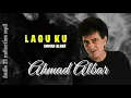 Download Lagu LAGUKU - ahmad albar