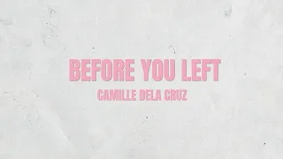 Camille de la Cruz - Before You Left (Official Lyric Video)