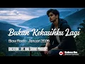 Lagu Bukan Kekasihku Lagi - New Song 2026 |Lagu Galau \