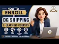 How to Enroll in DG Shipping E-Learning Courses Step-by-Step Guide for Seafarers 2026