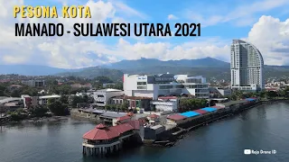 Download Semakin Maju, Kota Manado 2021 dilihat dari Udara dengan Drone | Sulawesi Utara Drone Footage MP3