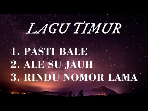 Download MP3 LAGU TIMUR - PASTI BALE, ALE SU JAUH, RINDU NOMOR LAMA (MCP SYSILIA + LIRIK)