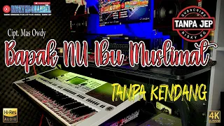 bapak nu ibu muslimat tanpa kendang versi tanpa jep