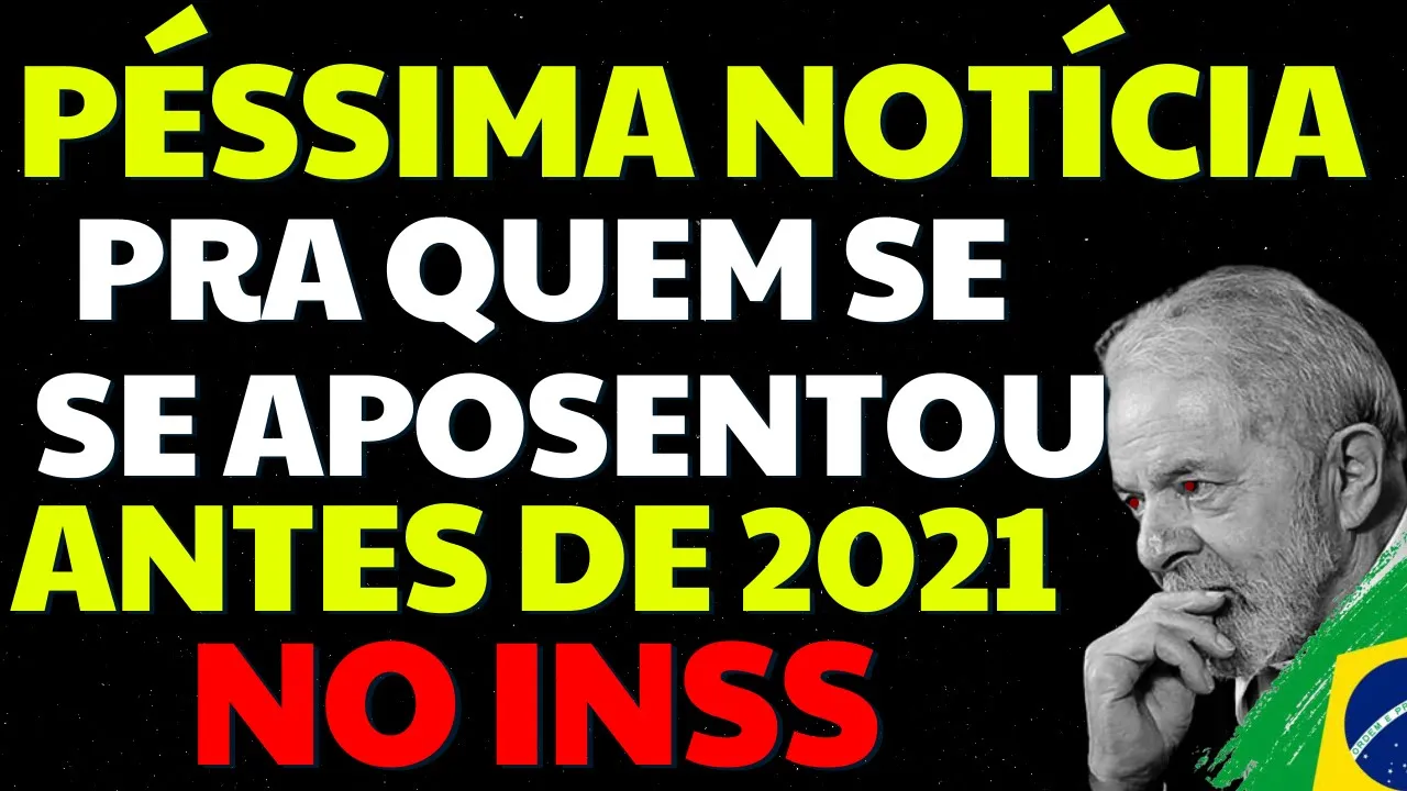 VOCÊ SE APOSENTOU ANTES DE 2021? ENTÃO VEJA ESTE VÍDEO AGORA ANTES QUE SEJA TARDE DEMAIS