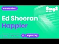 Download Lagu Ed Sheeran - Happier (Higher Key) Karaoke Piano