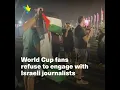 Download Lagu World Cup fans refuse to engage with Israeli reporters