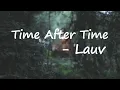 Lauv - Time After Time (Lyrics)