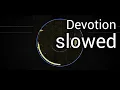 Download Lagu lance savali - Devotion (slowed)