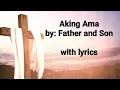 Download Lagu Aking Ama with lyrics