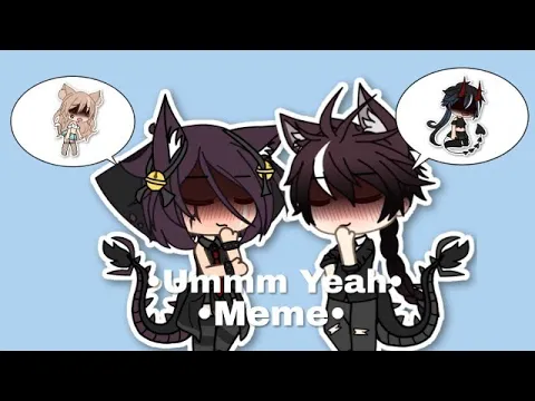 Download MP3 •Mmm Yeah•//•Meme•//Gacha Life//Rakel 7w7