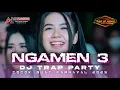 Download Lagu DJ NGAMEN 3 TRAP PARTY VIRAL TERBARU