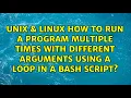 How to run a program multiple times with different arguments using a loop in a bash script