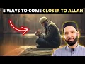 Lagu 5 WAYS TO COME CLOSER TO ALLAH | PRACTICE THEM \u0026 SEE HOW YOUR LIFE CHANGES !