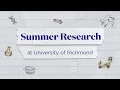 Summer undergraduate research at University of Richmond