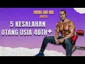 Download Lagu 5 KESALAHAN ORANG USIA 40 TAHUN KE ATAS