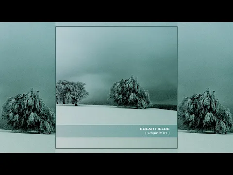 Solar Fields - Origin # 1 [Full Album]