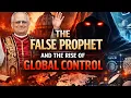 The False Prophet and the Rise of Global Control J B Hixson Prophecy Watchers