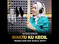 Waktu ku Kecil (Remix Version) - Bunda Dor Dor (Susila Wati)