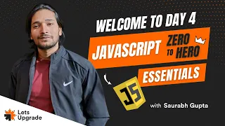 JavaScript Zero to Hero Day 4 LetsUpgrade