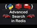 I tried advanced search features of Redis in Python and here is what happened