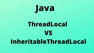 ThreadLocal In Java InheritableThreadLocal