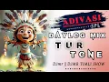 Download Lagu ADIVASI SPL DAYLOG MIX TUR TONE 2025 || 🌿🤩🌿|| DAYLOG MIX TUR TONE | ADIVASI TUR TONE 2025 #turtone