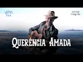Carlos Magrão - QUERÊNCIA AMADA - (O Melhor da Minha Vida)