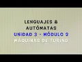 Languages and Automata - Module 3 2 Turing Machines