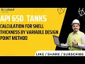 Calculation for Shell thickness by variable Design Point Method API 650 Tanks