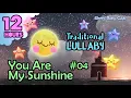 Download Lagu 🟡 You Are My Sunshine #04 ♫ Traditional Lullaby ★ Soft Gentle Best Music to Sleep in Peace