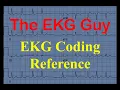 Coding Reference Guide The EKG Guy - www ekg md