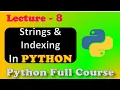 Python Full Course Strings in Python String Indexing Lecture 8