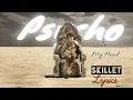 Download Lagu Skillet - Psycho In My Head ( lyrics video)