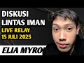 Download Lagu ELIA MYRON‼️ DISKUSI \u0026 TANYA JAWAB LINTAS IMAN  - LIVE RELAY 15 JULI 2025