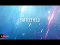 Battlefield V Original Complete Soundtrack ( Battlefield 5 Original Complete Soundtrack )