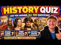 Can You Score 100 on This History Quiz 100 Questions