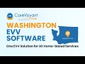 Washington EVV Software - WA DSHS-Compliant Home Care Software CareVoyant