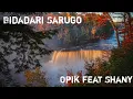 Download Lagu Bidadari Sarugo - Opik feat Shany Cover Lirik Lagu#laguminang #laguminangterbaru