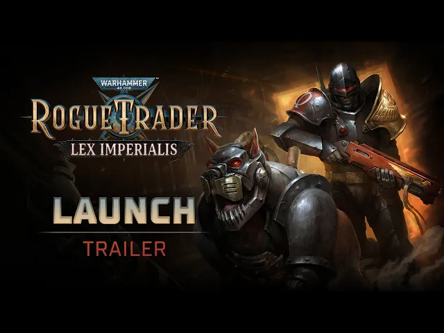 Warhammer 40,000: Rogue Trader - Lex Imperialis Launch Trailer