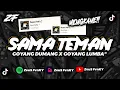 Download Lagu DJ SAMA TEMAN GOYANG DUMANG X GOYANG LUMBA MENGKANE BY ZEUS FVNKY