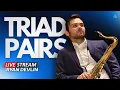 A Guide to Triad Pairs LIVE with Ryan Devlin