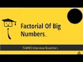 Factorial Of Large Numbers Solution Explained Java