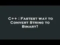 C Fastest way to Convert String to Binary